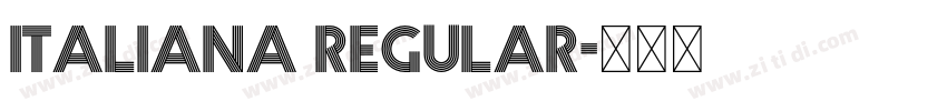 Italiana Regular字体转换